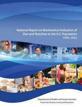Paperback National Report on Biochemical Indicators of Diet and Nutrition in the U.S. Population 1999-2002 Book