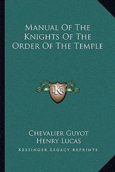 Paperback Manual Of The Knights Of The Order Of The Temple Book