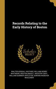 Hardcover Records Relating to the Early History of Boston Book