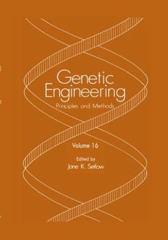 Hardcover Genetic Engineering: Principles and Methods: Volume 16 Book