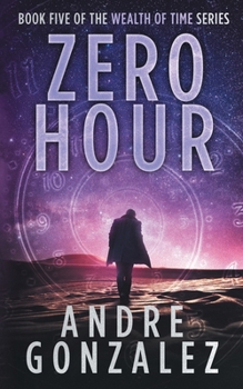 Paperback Zero Hour (Wealth of Time Series, Book 5) Book