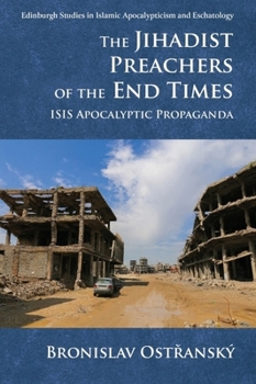 Paperback The Jihadist Preachers of the End Times: Isis Apocalyptic Propaganda Book
