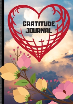 Gratitude Journal: Cute Notebook * Perfect To Start and Summary Every Perfect Day *