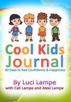 Paperback Cool Kids Journal: 30 Days to Rad Confidence & Happiness Book