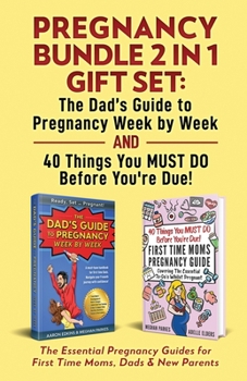 Paperback Pregnancy Bundle 2 in 1 Gift Set: The Essential Pregnancy Guides for First Time Moms, Dads & New Parents Book