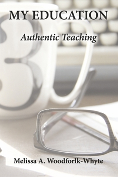 Paperback My Education: Authentic Teaching Book