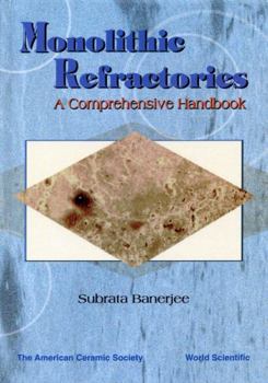 Hardcover Monolithic Refractories: A Comprehensive Handbook Book