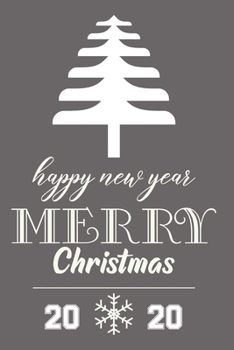 Paperback Happy New Year Merry Christmas 2020 Notebook: Notebook / Journal Gift (6x9 - 110 pages) Book