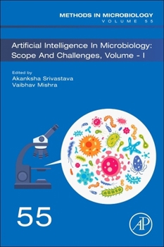 Hardcover Artificial Intelligence in Microbiology: Scope and Challenges Volume 1: Volume 55 Book