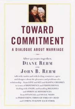Hardcover Toward Commitment: A Dialogue about Marriage Book