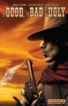 The Good, The Bad, and The Ugly Volume 1 - Book #3 of the Man with No Name (collected editions)