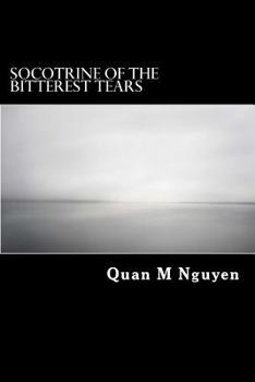 Socotrine of the Bitterest Tears: Socotrine of the Bitterest Tears