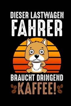 Paperback Dieser Lastwagen Fahrer braucht Kaffee!: DIN A5 lustiges Lastwagen Fahrer Notizheft - 110 Seiten liniertes Notizbuch f?r Kollegen bei Jobwechsel - Ges [German] Book