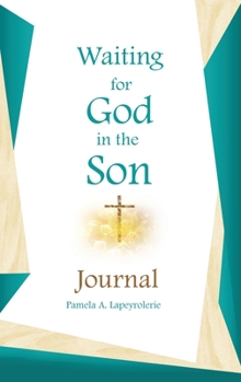 Hardcover Waiting for God in the Son Journal Book