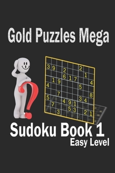 Paperback Gold Puzzles Mega Sudoku Book 1 Easy Level: 36 Easy Level original 09x09 sudoku puzzles Paperback Book