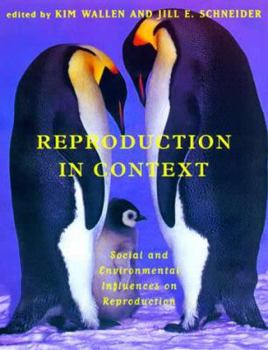 Paperback Reproduction in Context: Social and Environmental Influences on Reproduction Book