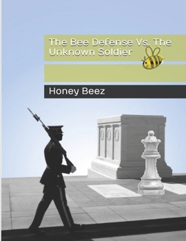 Paperback The Bee Defense Vs. The Unknown Soldier Book