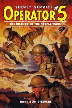 Operator #5: The History Of The Purple Wars - Book #5 of the Operator #5