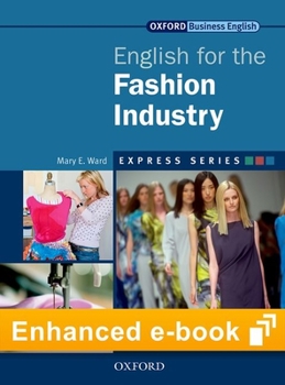 English for the Fashion Industry - Book  of the Oxford Business English Express: Industries