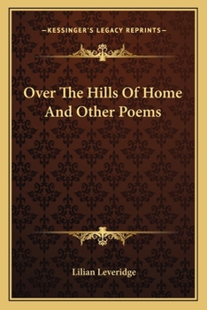 Over the Hills of Home, and Other Poems