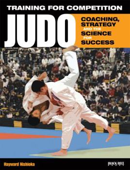 Paperback Training for Competition: Judo: Coaching, Strategy and the Science for Success Book