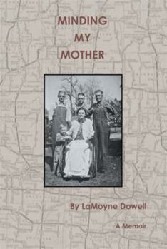 Paperback Minding My Mother: A Memoir Book