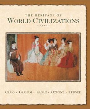 Paperback The Heritage of World Civilizations, Volume One: To 1700 [With CDROM] Book