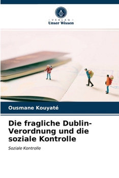 Paperback Die fragliche Dublin-Verordnung und die soziale Kontrolle [German] Book