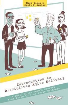 Paperback Introduction to Disciplined Agile Delivery: A Small Agile Team's Journey from Scrum to Continuous Delivery Book