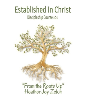 Paperback Established In Christ: Discipleship Course 101 Book