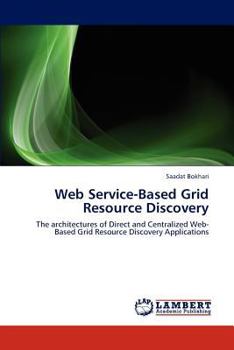 Paperback Web Service-Based Grid Resource Discovery Book