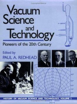 Paperback Vacuum Science and Technology: Pioneers of the 20th Century Book