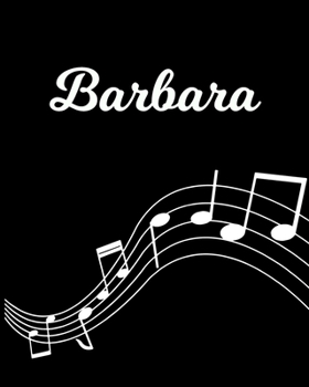 Barbara: Sheet Music Note Manuscript Notebook Paper | Personalized Custom First Name Initial B | Musician Composer Instrument Composition Book | 12 ... Guide | Create Compose & Write Creative Songs