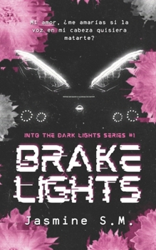 Brake lights: (Edición en Español) (Into the Dark Lights Series (Edición en Español)) (Spanish Edition)
