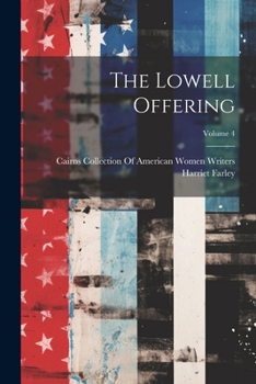 Paperback The Lowell Offering; Volume 4 Book