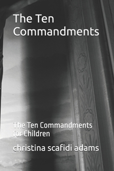 The Ten Commandments: The Ten Commandments for Children