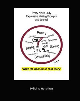 Paperback Every Kinda Lady Expressive Writing Prompts and Journal: Write the Hell Out of Your Story Book