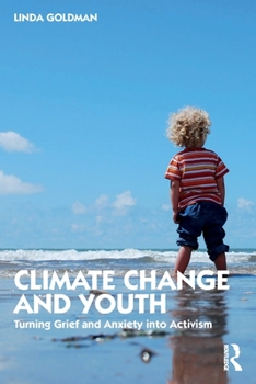 Paperback Climate Change and Youth: Turning Grief and Anxiety into Activism Book