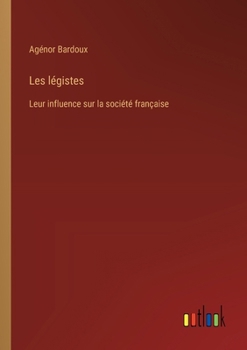 Paperback Les légistes: Leur influence sur la société française [French] Book