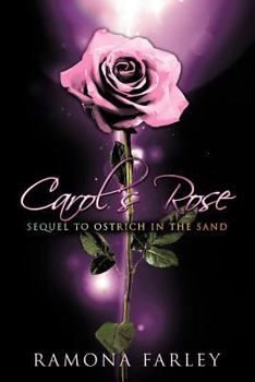 Paperback Carol's Rose: Sequel to Ostrich in the Sand Book