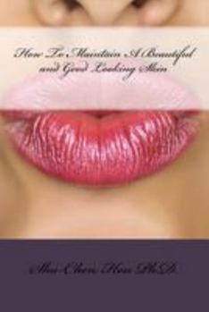 Paperback How To Maintain A Beautiful and Good Looking Skin Book