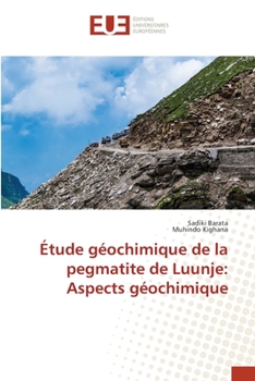 Paperback Étude géochimique de la pegmatite de Luunje: Aspects géochimique [French] Book