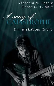 Paperback A song of Catastrophe: Ein eiskaltes Intro [German] Book