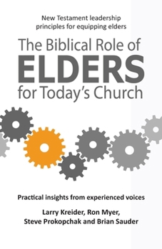 Paperback The Biblical Role of Elders for Today's Church Book