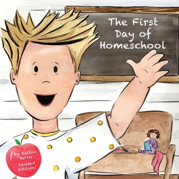 Paperback The First Day of Homeschool Book