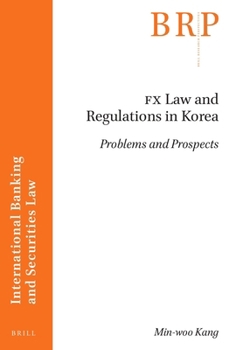 Paperback Fx Law and Regulations in Korea: Problems and Prospects Book