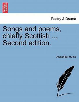 Paperback Songs and Poems, Chiefly Scottish ... Second Edition. Book
