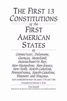 The First 13 Constitutions of the First American States