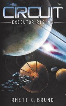 Executor Rising - Book #1 of the Circuit