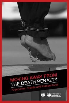 Paperback Moving Away from the Death Penalty: Arguments, Trends and Perspectives Book